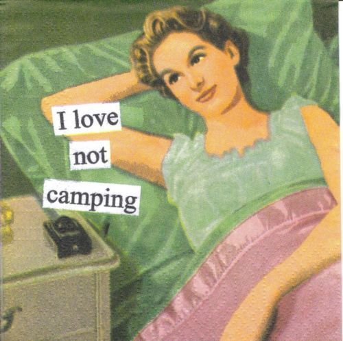 I love not camping   - Retro